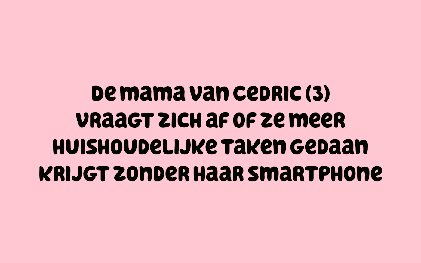 Getuigenis afleiding huishoudelijke taken